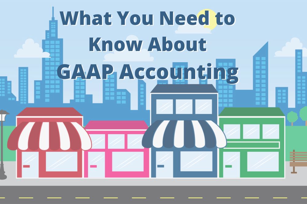 Why Should Long Island Businesses Care About FASB and GAAP?